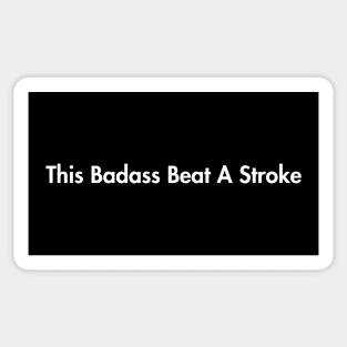 This Badass Beat A Stroke Sticker